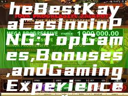 "Discover the Best Kaya Casino in PNG: Top Games, Bonuses, and Gaming Experience"