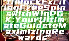 "Unlock Exciting Free Spins with WinPGK: Your Ultimate Guide to Maximizing Rewards"
