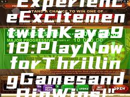 "Experience Excitement with Kaya918: Play Now for Thrilling Games and Big Wins!"